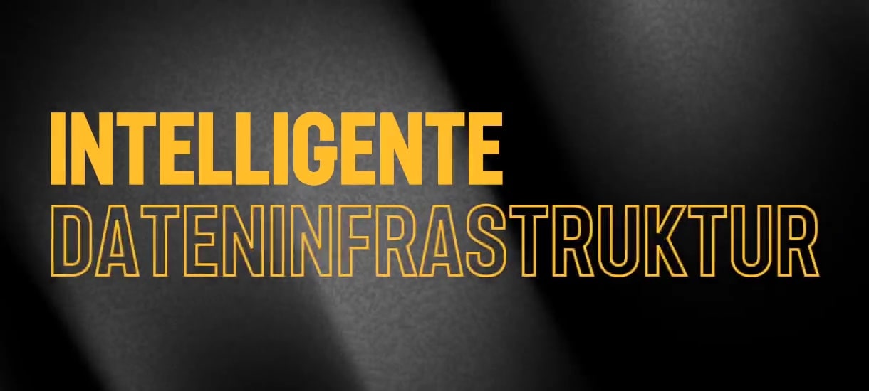 Intelligente Dateninfrastruktur