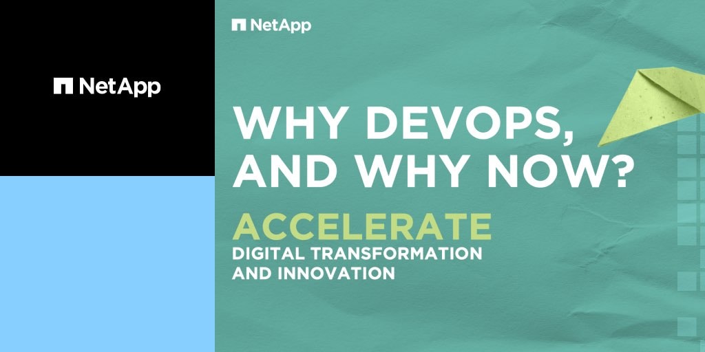 Digital Transformation Requires DevOps, Now More than Ever | NetApp